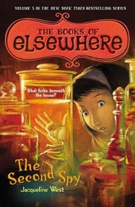 The Second Spy: The Books of Elsewhere: Volume 3