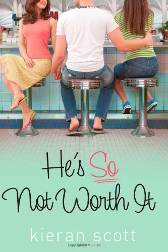 He's So Not Worth It by Kieran Scott