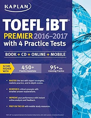 Kaplan TOEFL iBT Premier 2016-2017 with 4 Practice Tests: Book   CD   Online   Mobile