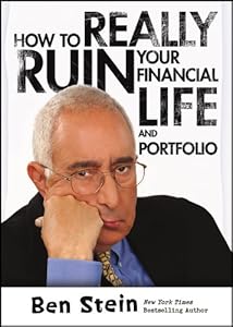 How to Really Ruin Your Financial Life and Portfolio