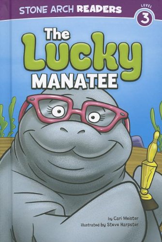 The Lucky Manatee by Cari Meister
