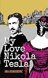 My Love Nikola Tesla