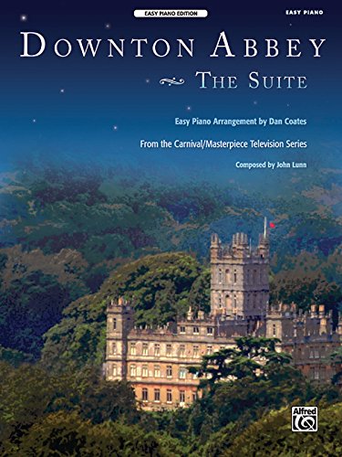 Downton Abbey -- The Suite: From the Carnival/Masterpiece Television Series by John Lunn