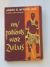 My Patients were Zulus