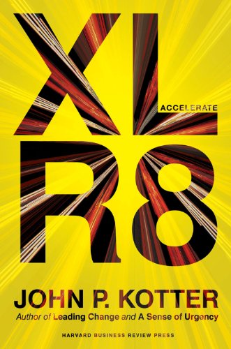 Accelerate: Building Strategic Agility for a Faster-Moving World by John P. Kotter