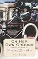 On Her Own Ground: The Life and Times of Madam C.J. Walker (Lisa Drew Books) (Paperback)