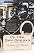 On Her Own Ground: The Life and Times of Madam C.J. Walker (Lisa Drew Books) (Paperback) - Book by A'Lelia Bundles
