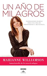 Un a?o de milagros. Inspiraciones diarias para una vida de prosperidad y abundancia (Spanish Edition) by Marianne Williamson