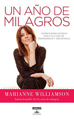 Un a?o de milagros. Inspiraciones diarias para una vida de prosperidad y abundancia (Spanish Edition) by Marianne Williamson