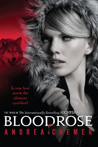 Bloodrose: A Nightshade Novel by Andrea Cremer
