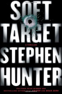 Soft Target: A Thriller
