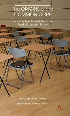 The Origins of the Common Core: How the Free Market Became Public Education Policy