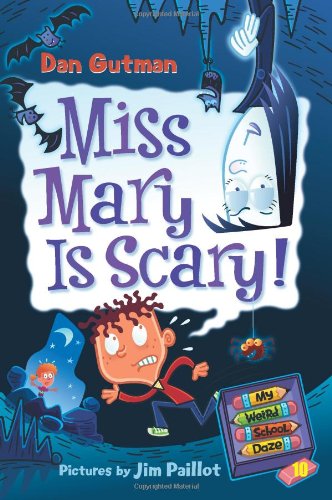 Miss Mary is Scary! by Dan Gutman