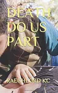 DEATH DO US PART by RAECHLORD KC