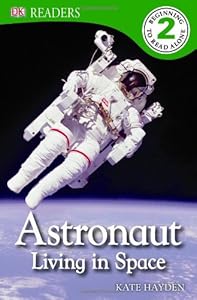 DK Readers L2: Astronaut: Living in Space by Deborah Lock