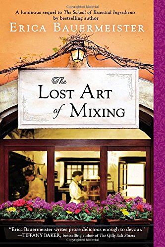 The Lost Art of Mixing by Erica Bauermeister