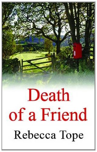 Death of a Friend: 3 (West Country Mysteries) by Rebecca Tope