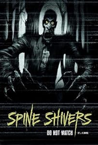 Do Not Watch (Spine Shivers: Spine Shivers)