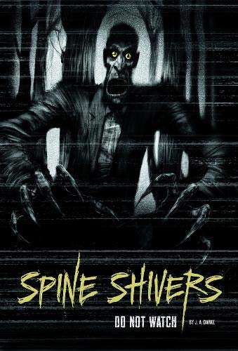 Do Not Watch (Spine Shivers: Spine Shivers) by J. A. Darke