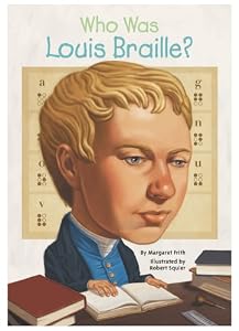 Who Was Louis Braille? by Margaret Frith 
			
			
		
		
		
       	 
       		
       			,