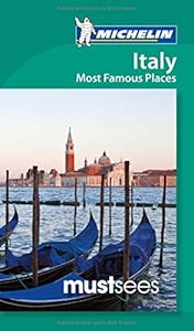 Michelin Must Sees Italy Most Famous Places