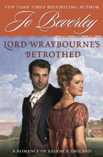Lord Wraybourne's Betrothed: A Romance of Regency England by Jo Beverley