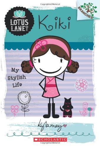 Lotus Lane #1: Kiki: My Stylish Life by Kyla May