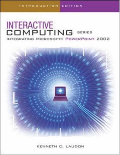 The Interactive Computing Series: PowerPoint 2002 - Introductory by Kenneth Laudon