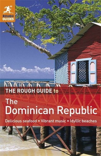 The Rough Guide to Dominican Republic by Sean Harvey