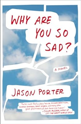 Why Are You So Sad?: A Novel