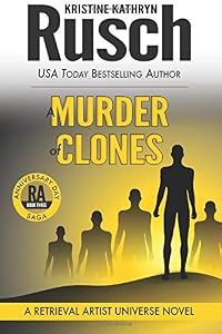 A Murder of Clones: A Retrieval Artist Universe Novel: Book Three of the Anniversary Day Saga