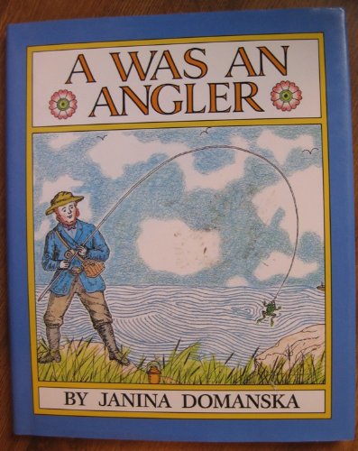 A Was an Angler by Janina Domanska