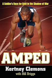 Amped: A Soldier's Race for Gold in the Shadow of War by Kortney Clemons