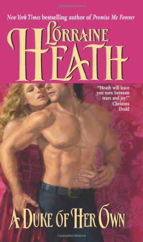 A Duke of Her Own by Lorraine Heath