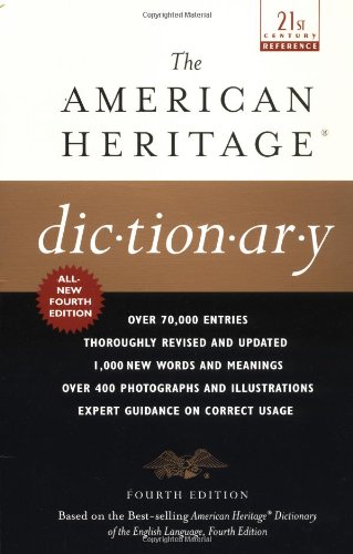 The American Heritage Dictionary: Fourth Edition (21st Century Reference) by Houghton Mifflin Company