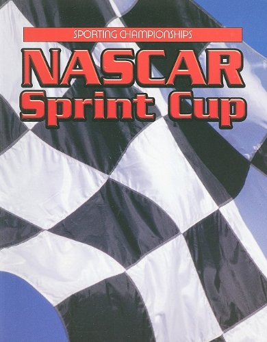 NASCAR Sprint Cup (Sporting Championships) by Jennifer Howse
