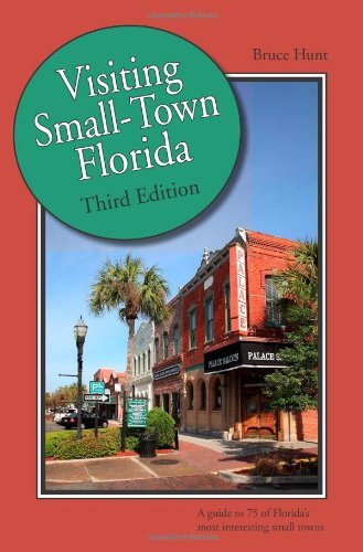 Visiting Small-Town Florida by Bruce Hunt