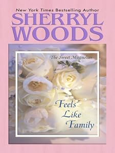 Feels Like Family (Sweet Magnolias, Book 3)