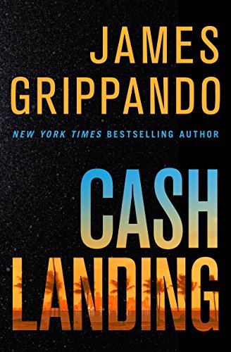 Cash Landing: A Novel by James Grippando