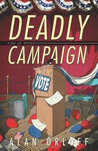 Deadly Campaign by Alan Orloff