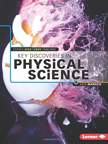 Key Discoveries in Physical Science by Katie Marsico