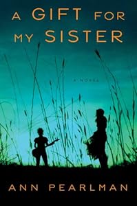 A Gift for My Sister: A Novel
