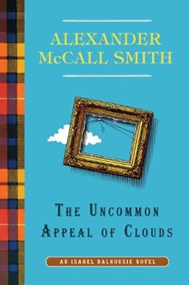 The Uncommon Appeal of Clouds: An Isabel Dalhousie Novel