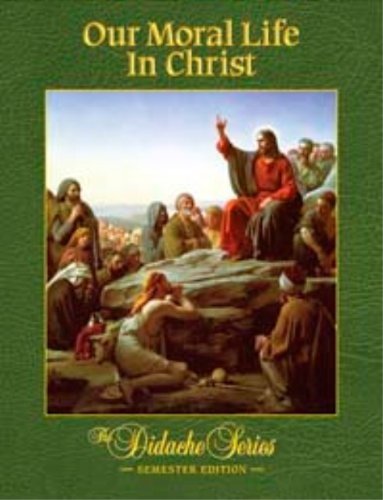 Our Moral Life in Christ Semester Edition 1st (first) Semester Editi Edition by Peter V. Armenio published by Midwest Theological Forum (2009) Hardcover
