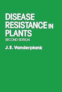 Disease Resistance in Plants by J.E. Vanderplank