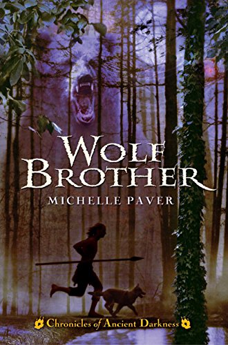 Chronicles of Ancient Darkness #1: Wolf Brother by Michelle Paver