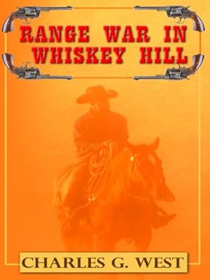 Range War in Whiskey Hill