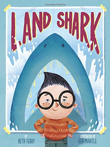 Land Shark by Beth Ferry