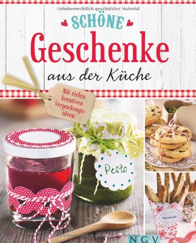 Schöne Geschenke aus der Küche: Mit vielen kreativen Verpackungsideen