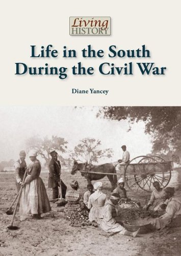 Life in the South During the Civil War by Diane Yancey